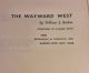 The Wayward  West by William J. Barker - Men, Women, Children and how they carry on, as viewed by the Denver POST'S most confused reporter - 1959 HBDJ First Edition