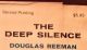 The Deep Silence by DOUGLAS REEMAN 1968 1st US Ed, 2nd Printing British Navy Novel: Nuke Sub in China Seas
