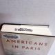 Americans in Paris, Life & Death Under Nazi Occupation CHARLES GLASS 2010 1st-1st