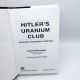 Hitler’s Uranium Club the Secret Recordings at Farm Hall JEREMY BERNSTEIN 