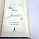 What Would Jackie Do? SHELLY BRANCH & SUE CALLAWAY 2006 1st Printing HBDJ