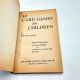 50 Card Games for Children VERNON QUINN 1946 Vtg PB +Contract Bridge