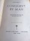 Conquest by Man by Paul Herrmann, Translated from German by Michael Bullock 1954 Hardback