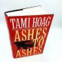 Ashes to Ashes by Tami Hoag 1999 HBDJ First Edition First Printing