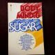 Body, Mind, & Sugar by E. M. Abrahamson & A. W. Pezet 1977 Avon Ninth Printing