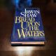 Bread Upon the Waters by Irwin Shaw 1981 First Trade Edition HBDJ