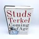 Coming of Age Story Our Century by Those Who Lived It STUDS TERKEL 1995 3rd