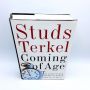 Coming of Age Story Our Century by Those Who Lived It STUDS TERKEL 1995 3rd