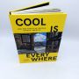 Cool is Everywhere New Adaptive Design Across America MICHEL ARNAUD 2020 HB 1st Printing