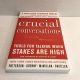 Crucial Conversations, Second Edition, PATTERSON, GRENNY, ETC. 2012 2nd Printing