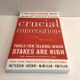 Crucial Conversations, Second Edition, PATTERSON, GRENNY, ETC. 2012 2nd Printing