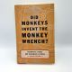 Did Monkeys Invent the Monkey Wrench? Hadrware Stores and Hardware Stories VINCE STATEN 1996 HBDJ 6th Printing