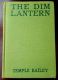 The Dim Lantern, by Temple Bailey 1924 Fourth Printing Hardback