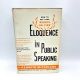 Eloquence in Public Speaking KENNETH McFARLAND 1963 5th Printing HBDJ