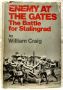 Enemy at the Gates, The Battle for Stalingrad, by William Craig BCE HBDJ