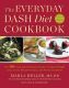 The Everyday Dash Diet Cookbook, Marla Heller, 2013 HBDJ First Edition