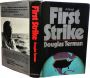 First Strike by Douglas Terman, 1979 First Printing HBDJ Novel