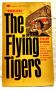 The Flying Tigers: The Story of the American Volunteer Group, by Russell Whelan 1968 First Paperback Printing