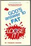 God's Answer to Fat LOOSE LOSE It by Frances Hunter April 1977 7th Printing