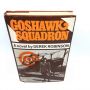 Goshawk Squadron DEREK ROBINSON - A WW1 Novel HBDJ 1972 BCE