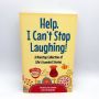 Help, I Can’t Stop Laughing! Ann Spangler, Shari McDonald 2006 Clean Funniest