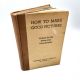 How to Make Good Pictures EASTMAN-KODAK 24th Edition Revised HB