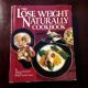 Lose Weight Naturally Cookbook Sharon Claessens RODALE FOOD CENTER 1985 HB 11th Printing