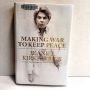 Making War to Keep Peace by Former Ambassador JEANE J. KIRKPATRICK 2007 First Edition HBDJ