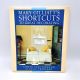 MARY GILLIATT'S Shortcuts to Great Decorating, Simple Solutions to Classic Problems 1991 3rd Printing