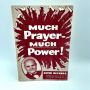 SIGNED Much Prayer Much Prayer PETER DEYNEKA Slavic Gospel Assoc. 1958