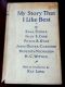 My Story That I Like Best SHORT STORIES, intro by Ray Long 1927 Printing