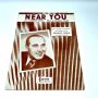 NEAR YOU 1947 Vintage Sheet Music KERMIT GOELL and FRANCIS CRAIG