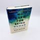 No Cure For Being Human KATE BOWLER 2021 Like New HBDJ First Printing