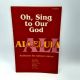 Oh, Sing to Our God Alleluia Anthems for Unison Voices 1987 Music Book