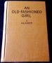 An Old-Fashioned Girl by Louisa May Alcott 1928 Hardback