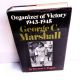 Organizer of Victory 1945-1945 George C. Marshall by FORREST C. POGUE 1973 HBDJ WW2