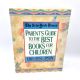 The New York Times Parent’s Guide to Best Books for Children LIPSON 1988 5th prnt