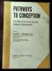 Pathways to Conception, the Role of the Cervix and the Oviduct in Reproduction, edited by Alfred I. Sherman, M.D.