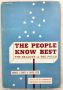 The People Know Best: The Ballots vs The Polls, by Morris L. Ernst and David Loth, 1949 HBDJ First Edition