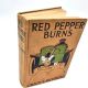 Red Pepper Burns 1910 HB GRACE S. RICHMOND Illus. by CM Relyea & John Jackson