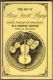 The Art of String Quartet Playing: Practice, Technique and Interpretation by M. D. Herter Norton, Preface by Isaac Stern, 1962 First Printing