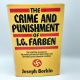 The Crime and Punishment of I. G. Farben JOSEPH BORKIN 1978 3rd WW2 Chemical