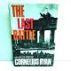 The Last Battle ...for Berlin..by CORNELIUS RYAN 1966 HBDJ WW2 BCE 1st American Edition