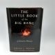 The Little Book of the Big Bang, a Cosmic Primer CRAIG J. HOGAN 1998 1st Printing