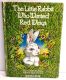 The Little Rabbit Who Wanted Red Wings CAROLYN SHERWIN BAILEY, Illustrated by Chris Santoro 1978 HB Cricket Book