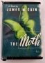 The Moth by James M. Cain 1948 HBDJ Early Printings