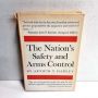 The Nation’s Safety and Arms Control ARTHUR T. HADLEY 1961 1st Ed. HBDJ