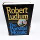 The Parsifal Mosaic ROBERT LUDLUM 1982 HBDJ First Edition 4th Printing 