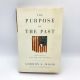 The Purpose of the Past Reflections on the Uses of History GORDON S. WOOD 2008 BCE HBDJ