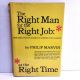 The Right Man for the Right Job: at the Right Time PHILIP MARVIN 1973 1st Printing